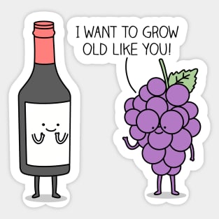 Age like fine wine Sticker